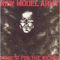New Model Army : No Rest for the Wicked (Remastered 2005)